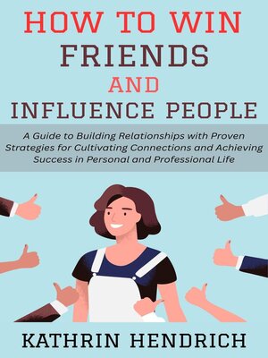 cover image of How to Win Friends and Influence People